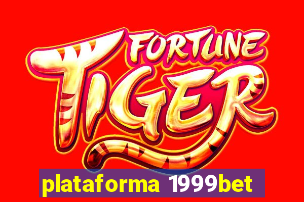 plataforma 1999bet